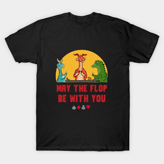 May the flop be with you T-Shirt by cypryanus